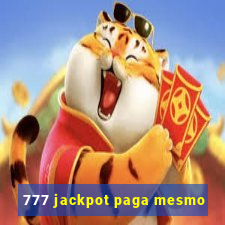 777 jackpot paga mesmo